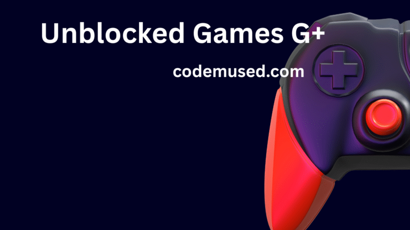 Unblocked Games G+ (Unbanned G+): Limitless Gaming