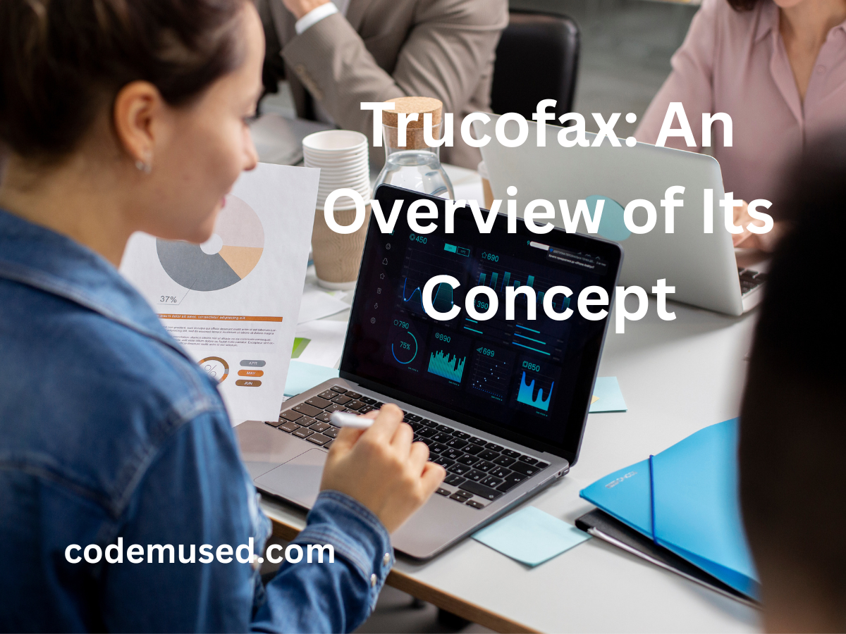 Trucofax: An Overview of Its Concept