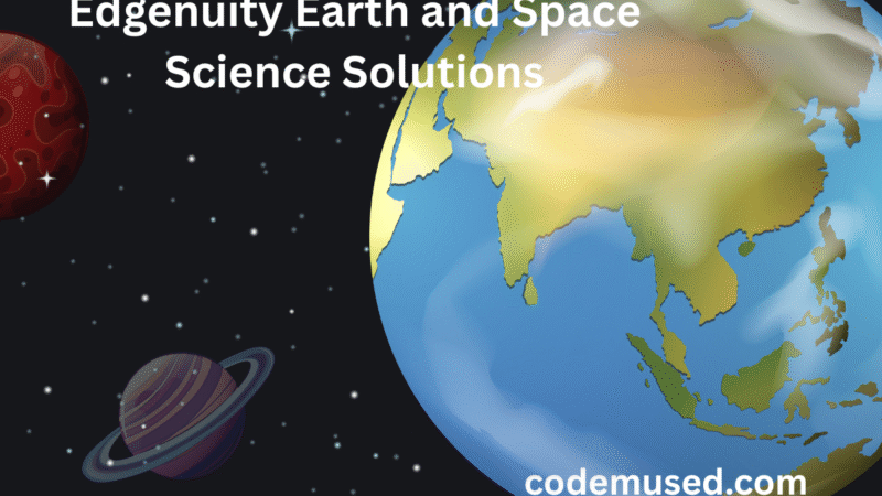 Edgenuity Earth and Space Science Solutions: A Comprehensive Handbook for Learners