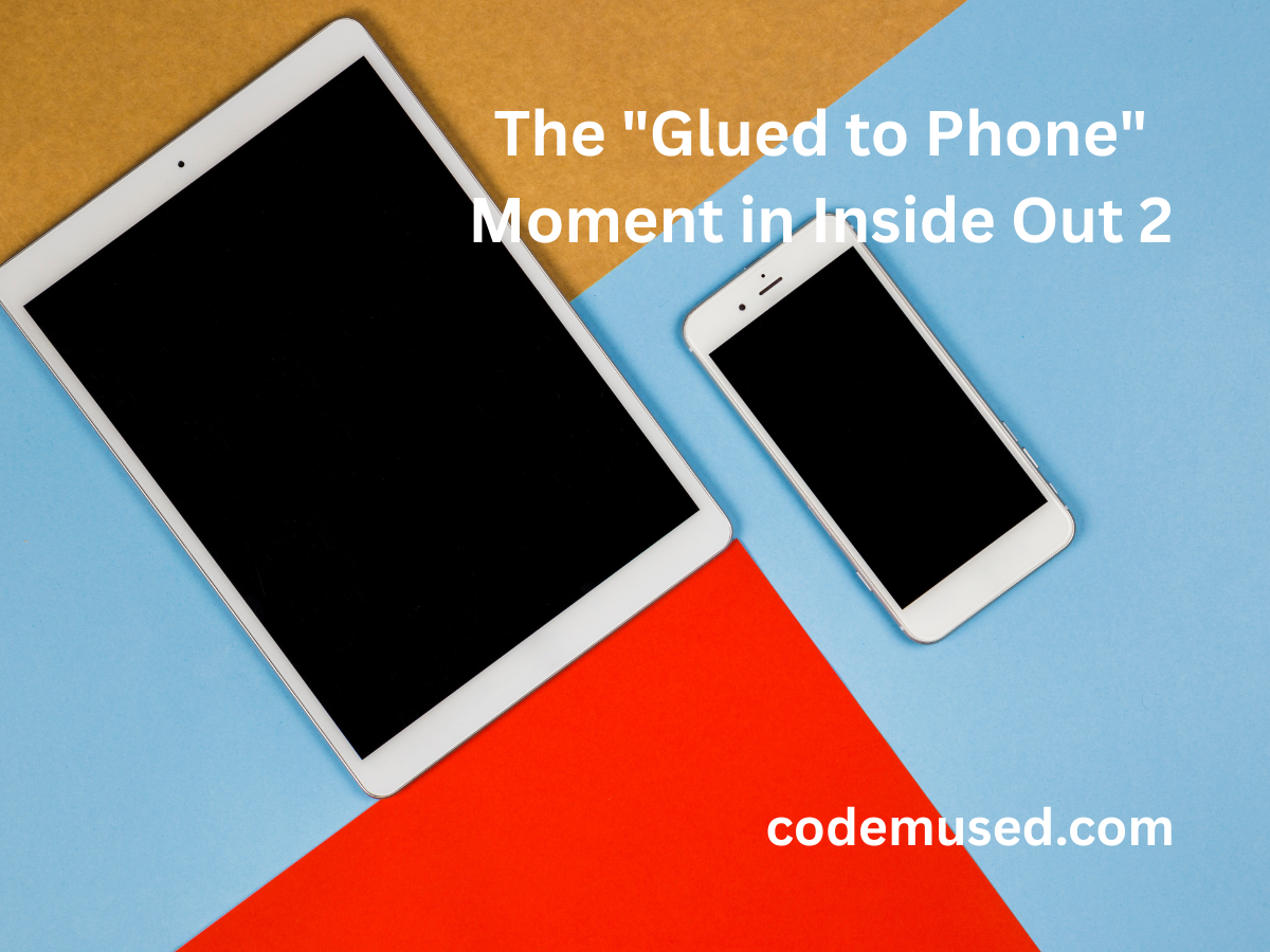 The "Glued to Phone" Moment in Inside Out 2