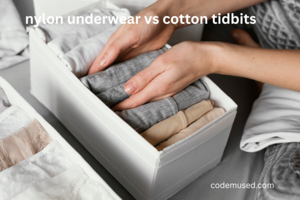 nylon underwear vs cotton tidbits