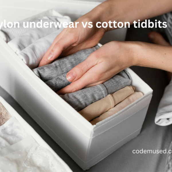 nylon underwear vs cotton tidbits